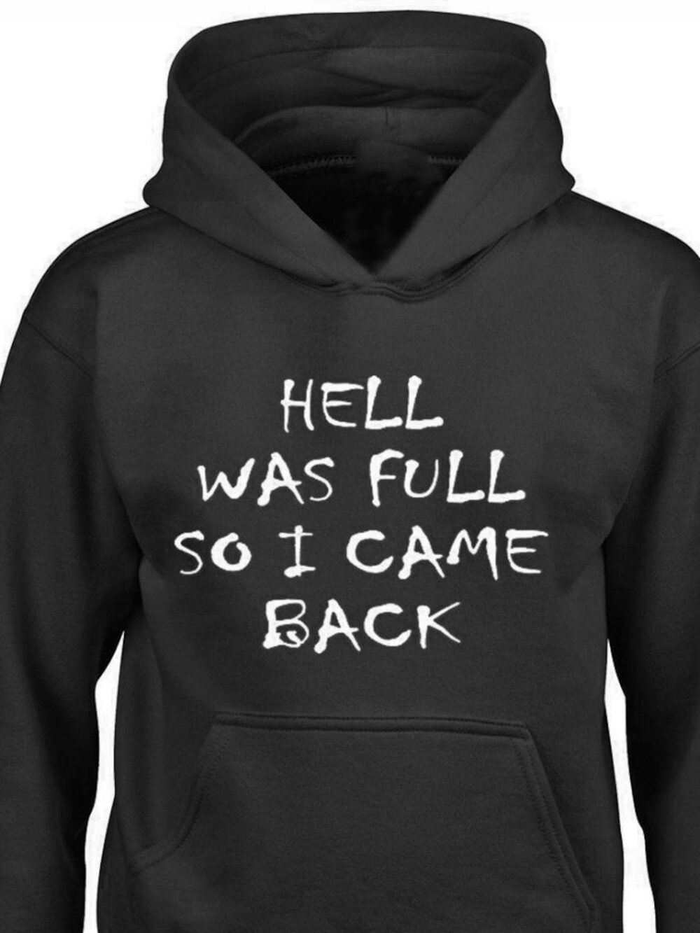 New Hell Was Full So I Came Back Black Hoodie Fleece Sweatshirt